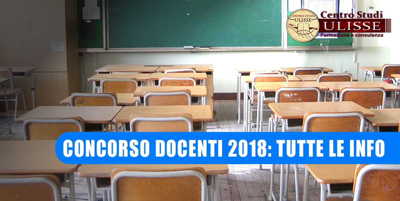 CONCORSO DOCENTI 2018: TUTTE LE INFO