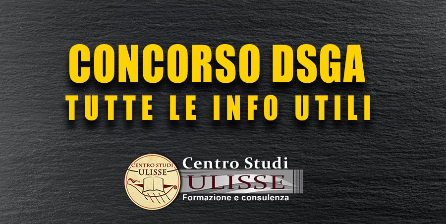 CONCORSO DSGA: TUTTE LE INFO UTILI