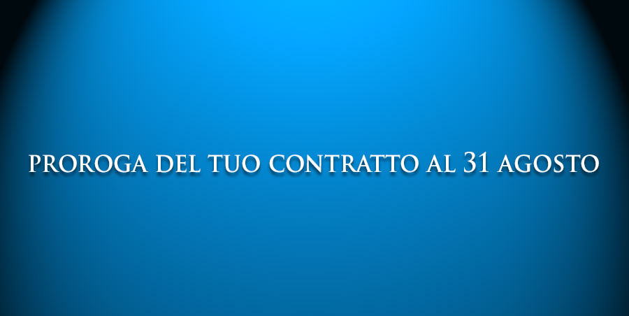 RICHIEDI LA PROROGA DEL TUO CONTRATTO AL 31 AGOSTO. SCARICA GRATUITAMENTE L’ISTANZA DI ACCESSO AGLI ATTI