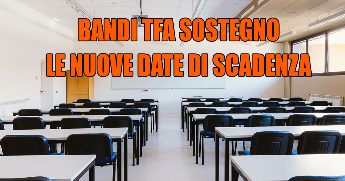 BANDI TFA SOSTEGNO: LE NUOVE DATE DI SCADENZA